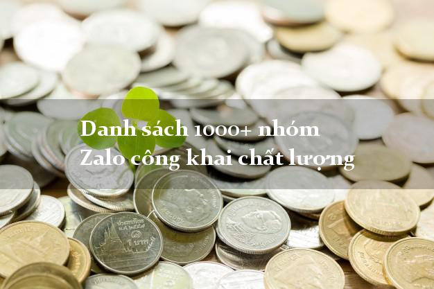 Danh sách 1000+ nhóm Zalo công khai chất lượng