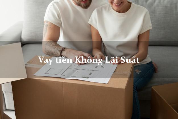 Vay tiền Không Lãi Suất Là gì? Vay tiền Không Lãi Suất